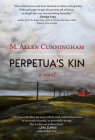 Perpetua's Kin By M. Allen Cunningham Cover Image