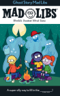 Ghost Story Mad Libs: World's Greatest Word Game By Captain Foolhardy Cover Image