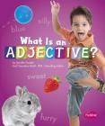 What Is an Adjective? (Parts of Speech) By Gail Saunders-Smith (Consultant), Jennifer Fandel Cover Image
