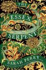 The Essex Serpent: A Novel By Sarah Perry Cover Image
