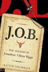 J.O.B.: The Legend of Jonathon Oliver Biggs Cover Image