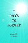 7 Days to Forget By G. Y. Brown Cover Image