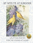 Sit With Me at Sundown: Uplifting Poetry for the Young at Heart, Birds of a Feather: Large Format for Seniors/ Alzheimer's/Dementia By Nana's Books Series, Laurette Klier Cover Image