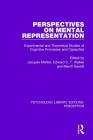 Perspectives on Mental Representation: Experimental and Theoretical Studies of Cognitive Processes and Capacities (Psychology Library Editions: Perception) By Jacques Mehler (Editor), Edward C. T. Walker (Editor), Merrill Garrett (Editor) Cover Image