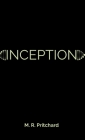 Inception (The Phoenix Project Book Four) By M. R. Pritchard Cover Image