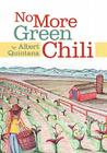 No More Green Chili By Albert Quintana Cover Image