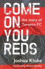 Come on You Reds: The Story of Toronto FC Cover Image