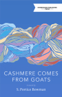 Cashmere Comes from Goats By S. Portico Bowman Cover Image