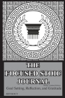 The Focused Stoic Journal 28 Day Undated Edition: Goal Setting, Reflection, and Gratitude By Jeff M. Rout Cover Image