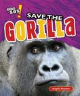 Save the Gorilla (Animal SOS!) By Angela Royston Cover Image
