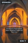 Spanish Excellence in Twenty Simple Steps: Vocabulary Puzzles and Exercises Cover Image