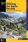 Hiking the Sierra Nevada: A Guide to the Area's Greatest Hiking Adventures (Falcon Guides Where to Hike) By Barry Parr Cover Image