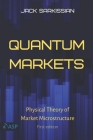Quantum Markets: Physical Theory of Market Microstructure Cover Image