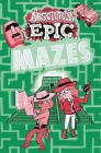 Absolutely Epic Mazes By Ivy Finnegan Cover Image