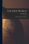 The new World; Problems in Political Geography By Isaiah Bowman Cover Image