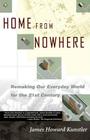 Home from Nowhere: Remaking Our Everyday World For the 21st Century By James Howard Kunstler Cover Image