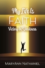 My Life Is Faith: Victory In Darkness Cover Image