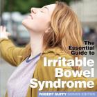 Irritable Bowel Syndrome: The Essential Guide By Duffy Robert (Editor) Cover Image