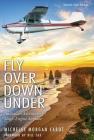 Fly Over Down Under: Australian Adventures by Single-Engine Airplane By Michelee Morgan Cabot Cover Image