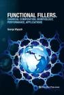 Functional Fillers: Chemical Composition, Morphology, Performance, Applications By George Wypych Cover Image