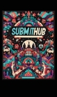 Submithub (Hardcover Edition): Submit to SubmitHub in a Desperate World By Bitchin' Indie Cover Image