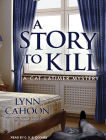 A Story to Kill (Cat Latimer Mystery #1) Cover Image