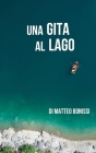 Una gita al lago By Matteo Bonissi Cover Image