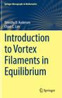 Introduction to Vortex Filaments in Equilibrium (Springer Monographs in Mathematics) Cover Image