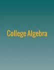College Algebra By Jay Abramson Cover Image
