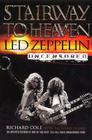 Stairway to Heaven: Led Zeppelin Uncensored By Richard Cole Cover Image
