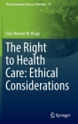 The Right to Health Care: Ethical Considerations Cover Image