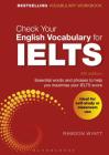 Check Your English Vocabulary for IELTS: Essential words and phrases to help you maximise your IELTS score By Rawdon Wyatt Cover Image