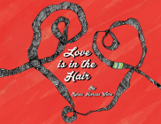 Love Is in the Hair By Syrus Marcus Ware Cover Image