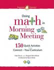 Doing Math in Morning Meeting: 150 Quick Activities That Connect to Your Curriculum (Responsive Classroom) By Andy Dousis, Margaret Berry Wilson, Roxann Kriete (Foreword by) Cover Image