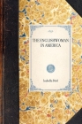 Englishwoman in America (Travel in America) By Isabella Lucy Bird Cover Image