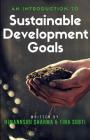 An Introduction to Sustainable Development Goals By Himannshu Sharma, Tina Sobti Cover Image
