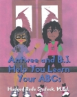 Antwee and B.J. Help You Learn Your ABCs By Hadeed Rede Shafeek M. Ed Cover Image