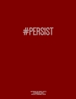 Notebook for Cornell Notes, 120 Numbered Pages, #PERSIST, Burgundy Cover: For Taking Cornell Notes, Personal Index, 8.5