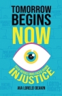 Tomorrow Begins Now: Teen Heroes Who Faced Down Injustice Cover Image
