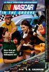 NASCAR #02 In the Groove: Pole Position Adventures #2 (NASCAR Pole Position Adventures #2) Cover Image