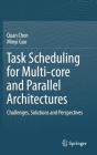 Task Scheduling for Multi-Core and Parallel Architectures: Challenges, Solutions and Perspectives Cover Image