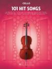 101 Hit Songs: For Cello By Hal Leonard Corp (Other) Cover Image