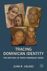 Tracing Dominican Identity: The Writings of Pedro Henríquez Ureña Cover Image