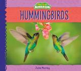 Hummingbirds (Animal Kingdom) By Julie Murray Cover Image