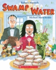 Swamp Water By Robert Munsch, Michael Martchenko (Illustrator) Cover Image