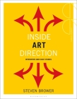 Inside Art Direction: Interviews and Case Studies (Creative Careers) Cover Image