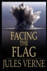Facing the Flag: Illustrated Cover Image