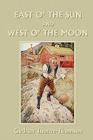 East o' the Sun and West o' the Moon (Yesterday's Classics) By Gudrun Thorne-Thomsen, Frederick Richardson (Illustrator) Cover Image