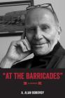 At the Barricades: A Memoir By Alan Borovoy Cover Image