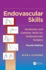 Endovascular Skills: Guidewire and Catheter Skills for Endovascular Surgery, Fourth Edition Cover Image